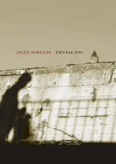 Zwykłe dni - Jacek Mirczak