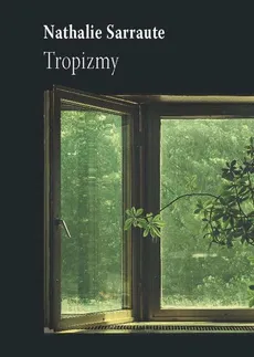 Tropizmy - Nathalie Sarraute