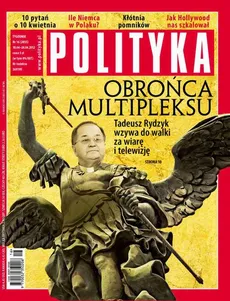 Polityka nr 16/2012 - Opracowanie zbiorowe