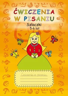 Ćwiczenia w pisaniu. Szlaczki 5-6 lat - Beata Guzowska