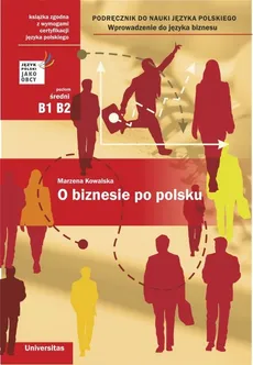 O biznesie po polsku  Podręcznik do nauki jęz polskiego (B1, B2)Wprowadz do języka biznesu - Outlet - Marzena Kowalska