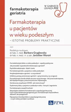 Farmakoterapia u pacjentów w wieku podeszłym - Barbara Gryglewska, Jarosław Woroń