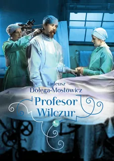 Profesor Wilczur - Outlet - Dołęga-Mostowicz Tadeusz