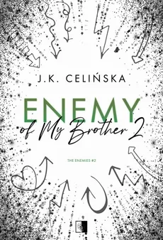 Enemy of My Brother 2 - J. K. Celińska