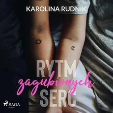Rytm zagubionych serc - Karolina Rudnik
