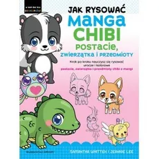 Jak rysować Manga Chibi - Jeannie Lee, Samantha Whitten