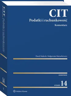 CIT. Komentarz. Podatki i rachunkowość - Paweł Małecki, Małgorzata Mazurkiewicz