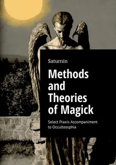 Methods and Theories of Magick - Saturnin