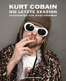 Kurt Cobain: Die letzte Session - Jesse Frohman
