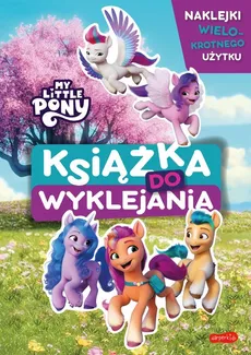 My Little Pony Nowe pokolenie Książka do wyklejania - Outlet - Beata Żmichowska