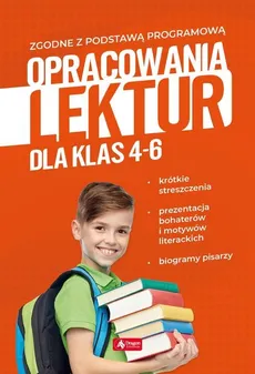 Opracowania lektur dla klas 4-6 - Outlet - Anna Lasek, Katarzyna Zioła-Zemczak