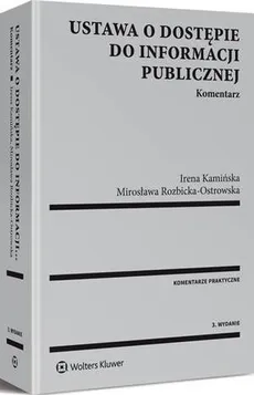 Ustawa o dostępie do informacji publicznej. Komentarz - Irena Kamińska, Mirosława Rozbicka-Ostrowska