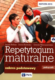 Repetytorium maturalne z języka niemieckiego Podręcznik + 2CD Zakres podstawowy - Outlet - Jacek Betleja, Irena Nowicka, Dorota Wieruszewska