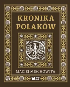Kronika Polaków - Outlet - Maciej Miechowita (Maciej z Miechowa)