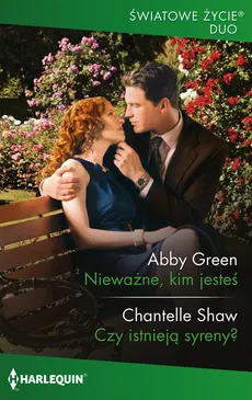 Nieważne kim jesteś / Czy istnieją syreny - Abby Green, Chantelle Shaw