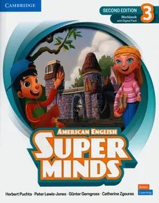 Super Minds 3 Workbook with Digital Pack American English - GĂĽnter Gerngross, Peter Lewis-Jones, Herbert Puchta, Catherine Zgouras, Catherine Zgouras