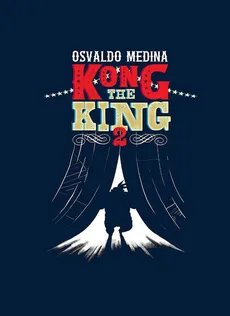 Kong the King 2 - Outlet - Osvaldo Medina