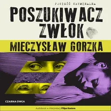Poszukiwacz Zwłok - Mieczysław Gorzka
