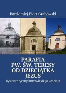 Parafia pw. św. Teresy od Dzieciątka Jezus - Bartłomiej Grabowski