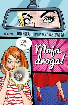 Moja droga! - Magdalena Adaszewska, Katarzyna Domańska