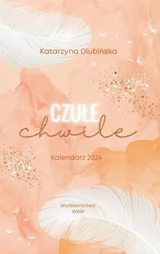 Kalendarz 2024 Czułe chwile - Katarzyna Olubińska