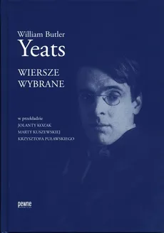 Wiersze wybrane - Jolanta Kozak, Krzysztof Puławski, William Butler Yeats, Marta Kuszewska