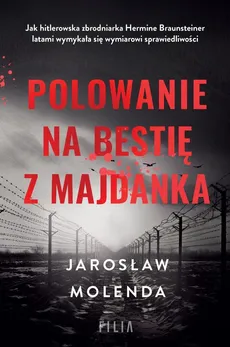 Polowanie na bestię z Majdanka - Outlet - Jarosław Molenda