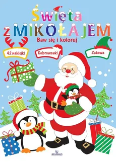Święta z Mikołajem Baw się i koloruj - Monika Matusiak