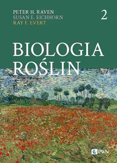 Biologia roślin Część 2 - Peter H. Raven, Susan E. Eichhorn, Ray F. Evert
