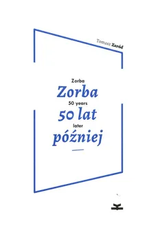 Zorba 50 lat później - Outlet - Tomasz Zaród