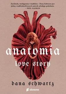 Anatomia. Love story - Dana Schwartz