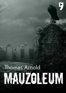 Mauzoleum - Thomas Arnold