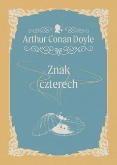 Znak czterech - Arthur Conan Doyle