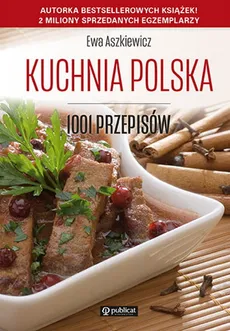 Kuchnia polska. 1001 przepisów - Outlet - Ewa Aszkiewicz