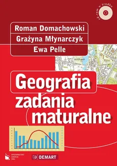 Geografia Zadania maturalne z płytą CD - Outlet - Ewa Pelle, Grażyna Młynarczyk, Roman Domachowski