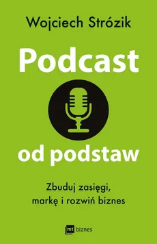 Podcast od podstaw - Wojciech Strózik