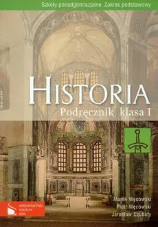 Historia 1 Podręcznik. Outlet - uszkodzona okładka - Outlet - Jarosław Czubaty, Marek Węcowski, Piotr Węcowski