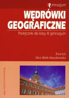 Wędrówki geograficzne 3 Podręcznik - Outlet - Ewa Łoś, Witek-Nowakowska Alina