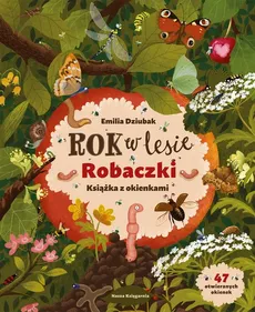 Rok w lesie Robaczki Książka z okienkami - Outlet - Emilia Dziubak