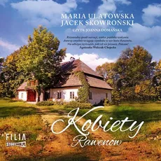 Kobiety Rawenów - Jacek Skowroński, Maria Ulatowska