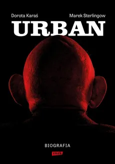 Urban. Biografia - Outlet - Dorota Karaś, Marek Sterlingow