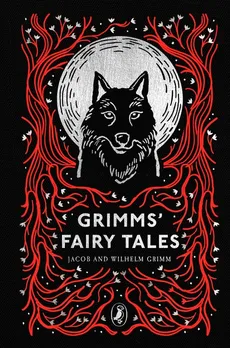 Grimms' Fairy Tales - Jacob Grimm, Wilhelm Grimm