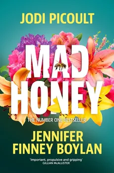 Mad Honey - Boylan	 Jennifer Finney, Jodi Picoult