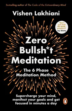 Zero Bullsh*t Meditation - Vishen Lakhiani