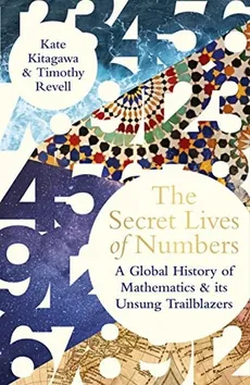 The Secret Lives of Numbers - Outlet - Kate Kitagawa, Timothy Revell