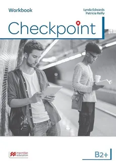 Checkpoint B2+ Workbook + kod do ćwiczeń online - Lynda Edwards, Patricia Reilly
