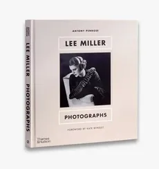 Lee Miller: Photographs - Antony Penrose, Kate Winslet