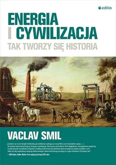 Energia i cywilizacja Tak tworzy się historia - Outlet - Vaclav Smil