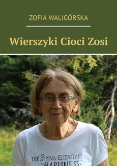 Wierszyki Cioci Zosi - Zofia Waligórska