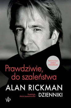 Prawdziwie, do szaleństwa Dzienniki - Outlet - Alan Rickman